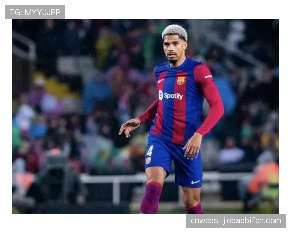 巴萨后卫阿劳霍已参与全队合练，有望在四分之一决赛次回合复出巩固防空